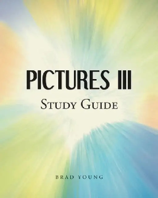 Pictures III: Study Guide by Brad Young