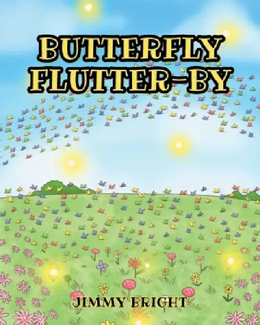 Butterfly Flutter-By by Jimmy Bright