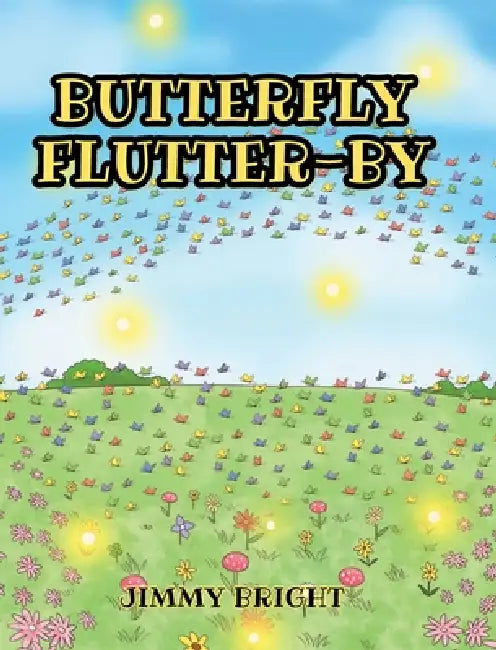 Butterfly Flutter-By by Jimmy Bright