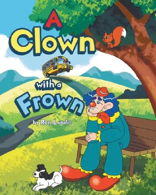A Clown with a Frown by Ron Landis