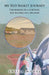 My Red Basket Journey: The Making of a Survivor, The Shaping of a Believer by Sheila Moore