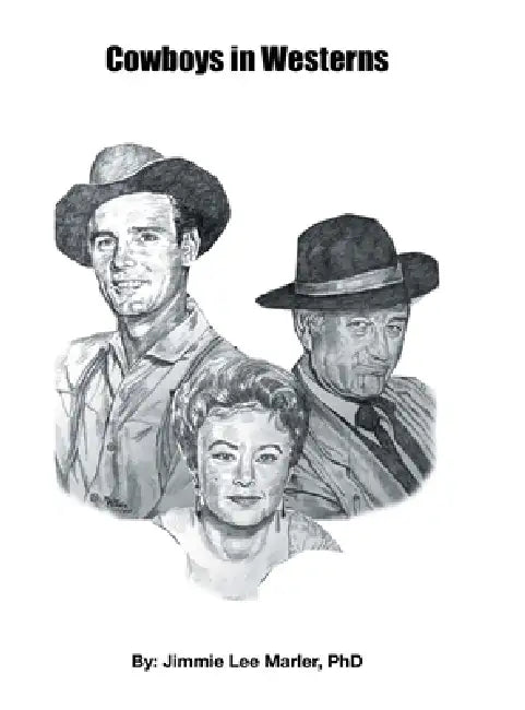 Cowboys in Westerns by Jimmie Lee Marler