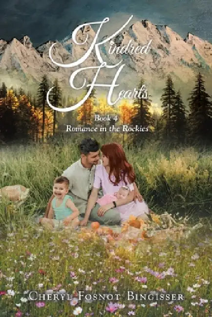 Kindred Hearts: Book 4 by Cheryl Fosnot Bingisser