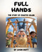 Full Hands: The Story of Chaotic Calum by Avori Watt