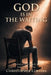 God is in the Waiting: A Journey of Faith, Family, and God's Perfect Timing by Christopher Collins