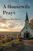 A Housewife Prays by Marlene Hutchinson