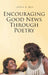 Encouraging Good News Through Poetry by Althea B. Best