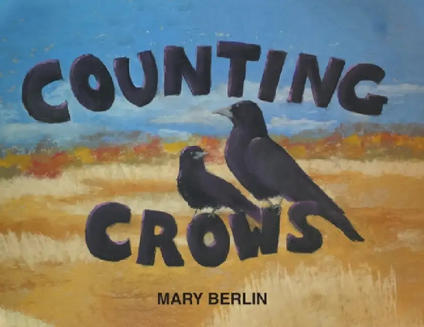 Counting Crows by Mary Berlin