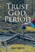Trust God, Period by John Phelps