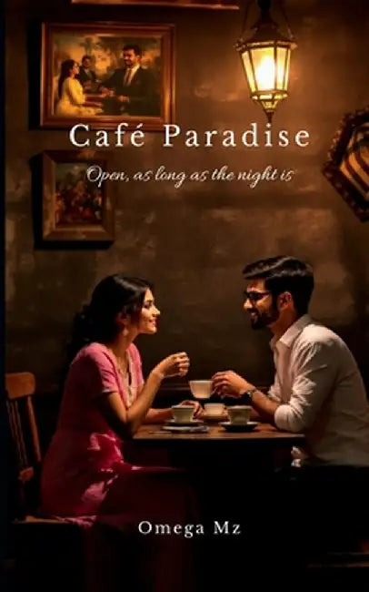 Café Paradise: Open, as long as the night is by Omega Mz