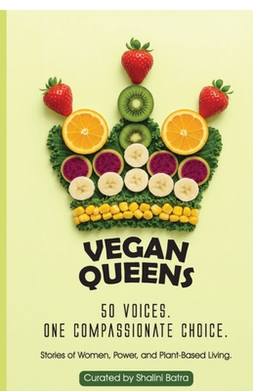 Vegan Queens by Shalini Batra