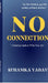 No Connection: A Journey Back to Who you are by Ruhanika Yadav