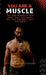 You are a Muscle: Eat and Workout for body that you want not for the body that you have by Sufi Mohammed Hussain