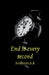 End to every second by Sridhruti S. K.
