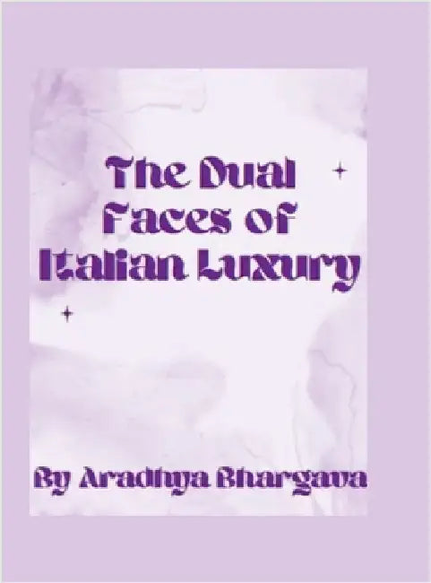 The Dual Faces of Italian Luxury by Aradhya Bhargava