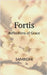 Fortis: Reflections of Grace by Samridhi