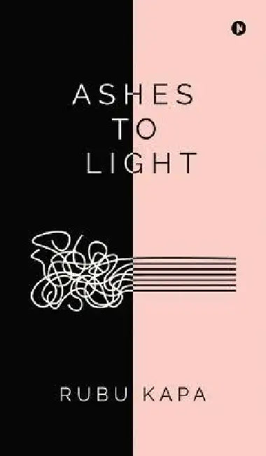 Ashes to Light by Rubu Kapa