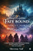 Fatebound: Bound not by Choice, but by Fate by Sheema Asif