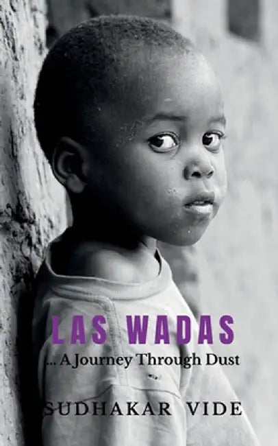 Las Wadas: ... A Journey Through Dust by Sudhakar Vide