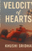 Velocity of Hearts: Engines Roar. Hearts Collide. by Khushi Sridhar
