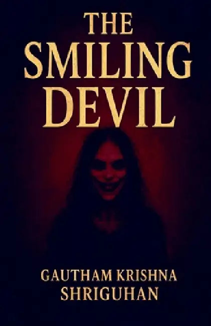 The Smiling Devil by Gautham Krishna Shriguhan