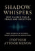 Shadow Whispers: Why Silence Fuels Fraud and Deception: True Stories of Silence, Trust, and Digital Deception by Jyothish Attoor Menon