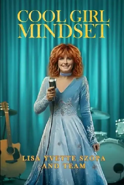 Cool Girl Mindset by Lisa Yvette Szopa