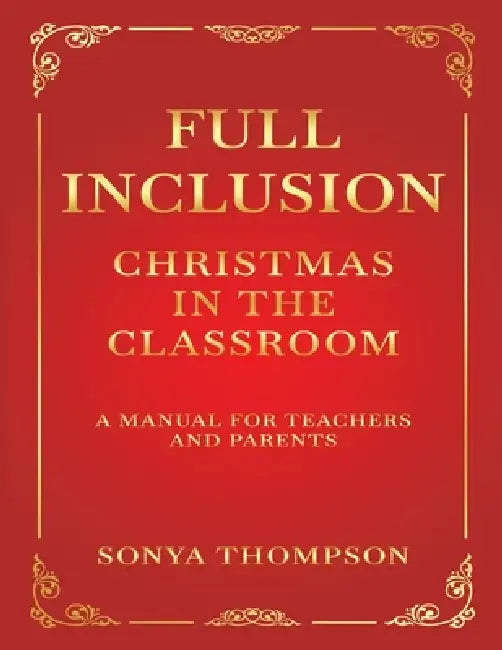 Full Inclusion: Christmas in the Classroom by Sonya Thompson