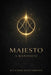 Majesto: A Manifesto on Spiritual Sovereignty by Richard Ravenbrook