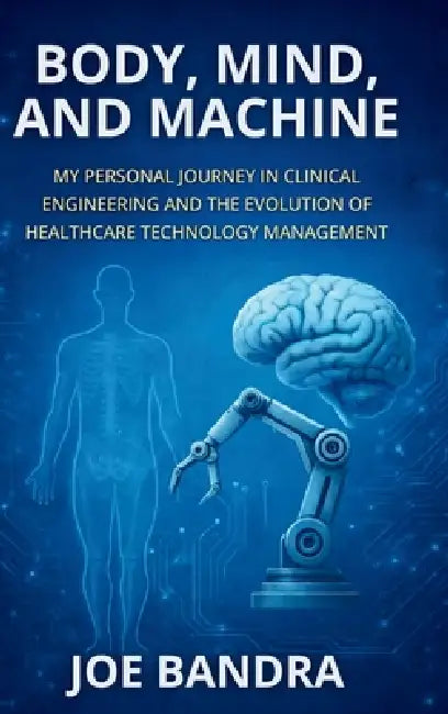 Body, Mind, and Machine by Joe Bandra