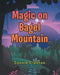 Magic on Bagel Mountain by Connie Clanton