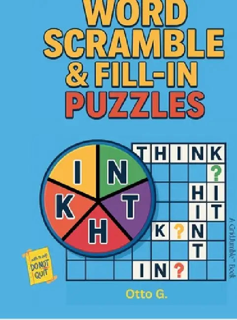 Word Scramble and Fill-In Puzzles: 100+ Large Print Brain Games for Seniors, Adults, Kids Relaxation, Memory Boost & Fun Challenge GridJumble by Otto G