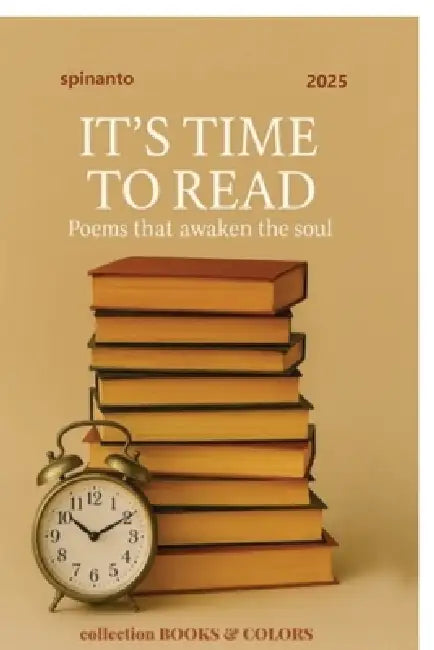 It's Time to Read: poems that awaken the soul by Spinanto