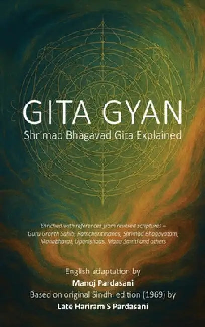 Gita Gyan: Shrimad Bhagavad Gita Explained by Manoj Pardasani