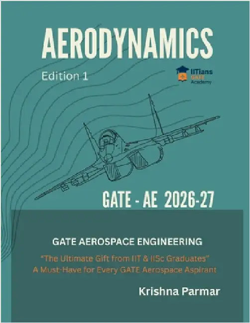 Aerodynamics: Aerodynamics for GATE by Krishna Parmar