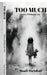 TOO MUCH- Poetry of living my way: A collection of poems about feeling deeply and healing quietly. by Mauli Shridhar
