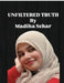 Unfiltered Truth by Madiha Sehar