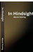 In Hindsight by Marak Raising