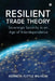 Resilient Trade Theory: Sovereign Security in an Age of Interdependence by Kenneth Tuttle Wilhelm