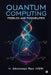 Quantum Computing: Pebbles and Possibilities by V Srinivasa Rao (Vsr)