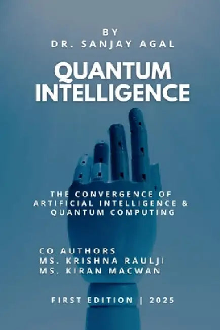 Quantum Intelligence by Dr Sanjay Agal