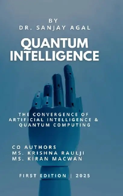 Quantum Intelligence by Dr Sanjay Agal