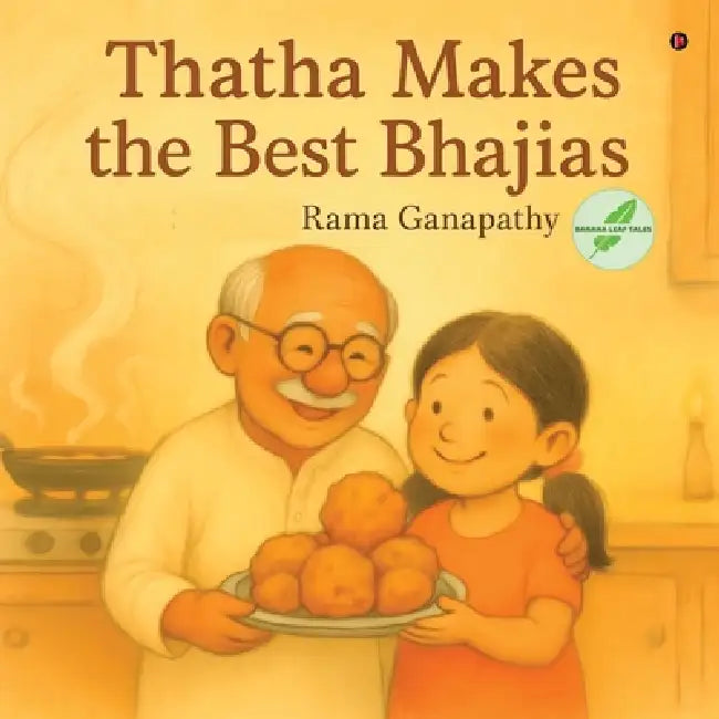 Thatha Makes the Best Bhajias by Rama Ganapathy