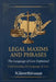 Legal Maxims and Phrases: The Language of Law Explained: Understanding the Language of Law by N. Keerthivasan