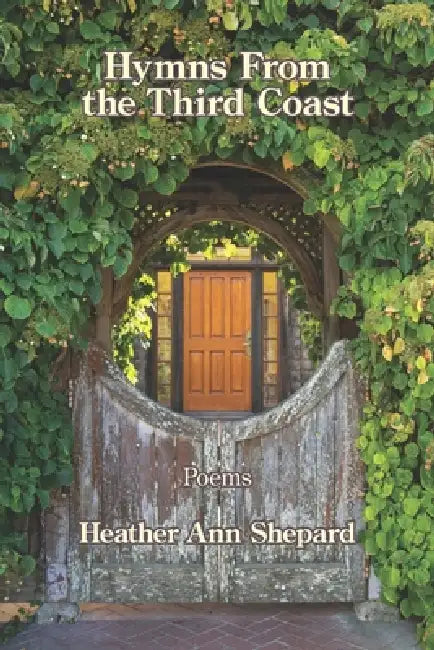 Hymns From the Third Coast by Heather Ann Shepard