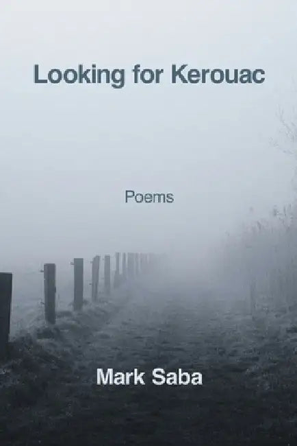Looking for Kerouac by Mark Saba