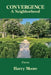 Convergence: A Neighborhood by Harry Moore