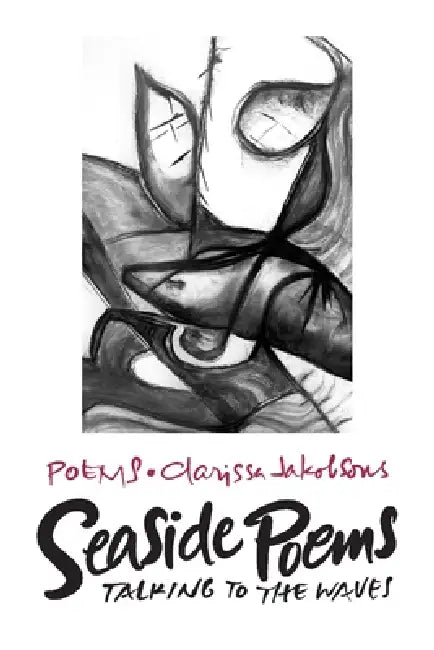 Seaside Poems: Talking to the Waves by Clarissa Jakobsons