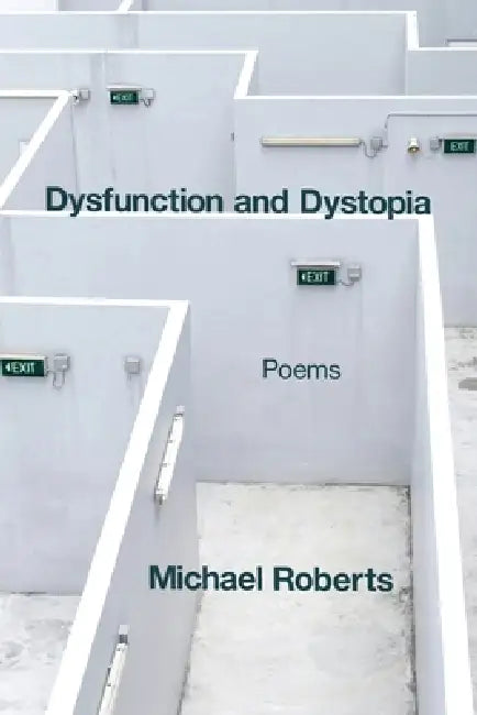 Dysfunction and Dystopia by Michael Roberts