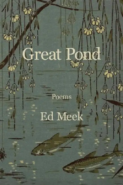 Great Pond by Ed Meek